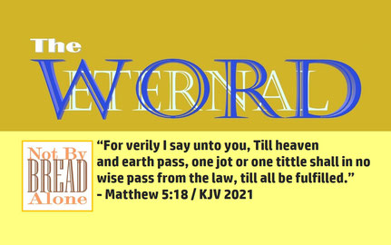 May 2022 Bible Verse: Matthew 5:18 / KJV 2021 / Computer Plate and Artwork by: Alex Moises - “The WORD, Eternal”