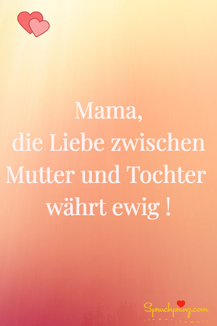 Liebe tochter gedichte mutter TOCHTER