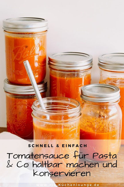 Tomatensauce für Pasta & Co haltbar machen und konservieren