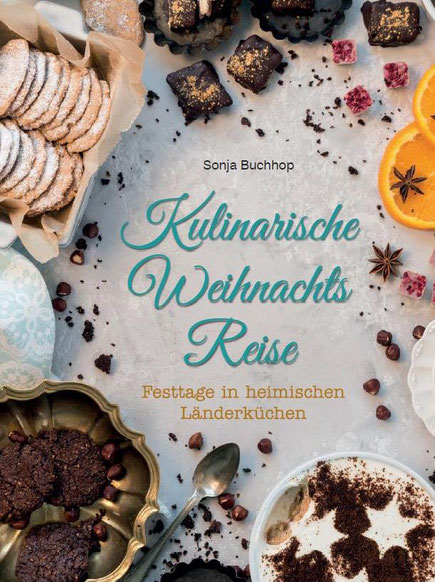 Mädchenvöllerei Pi mal Butter Food Blog Saarland Kochen Rezepte Kochbuch Kulinarische Weihnachts Reise Sonja Buchhop limosa Verlag