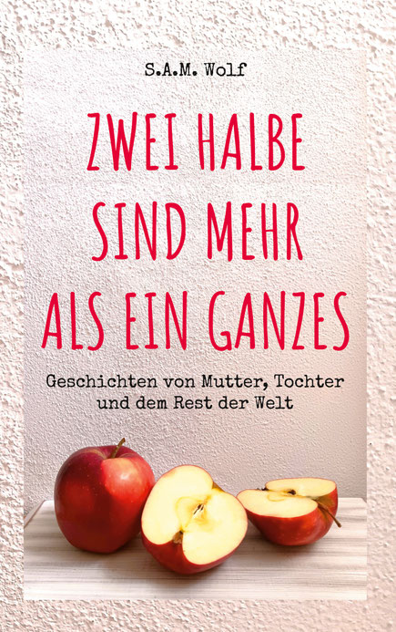 sam wolf Zwei Halbe Simone A. Müller Kurzgeschichten