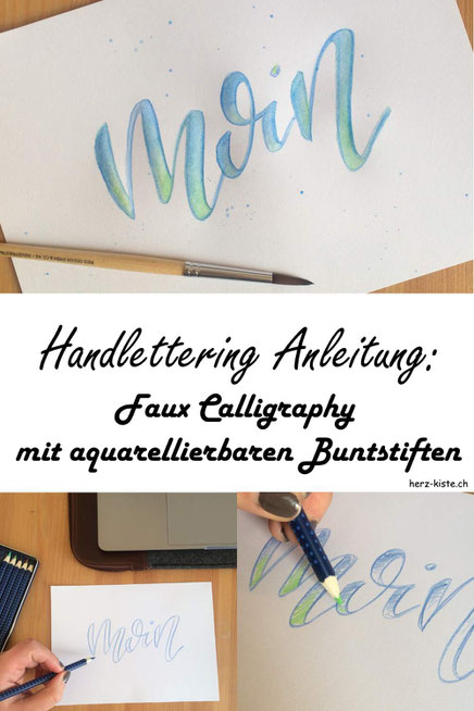 Handlettering: Schritt für Schritt Anleitung für faux Calligraphy mit aquarellierbaren Buntstiften. Lerne in diesem Beitrag wie du ganz einfach ein mehrfarbiges Lettering mit der falschen Kalligraphie und Buntstiften gestaltest.