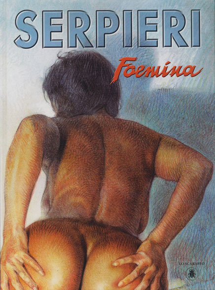 Serpieri : Feomina aux éditions "Lo Scarabeo" - 2011 