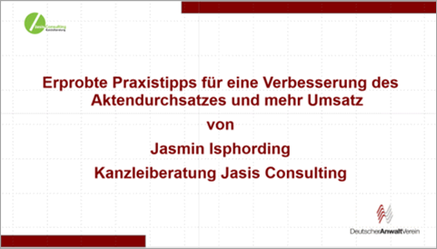 Webinar_Anwaltstag_2020_DAV_Kanzleimanagement_Allgemeinanwalt_Verbesserung Aktendurchsatz_Isphording_2020_Präsentationstitel