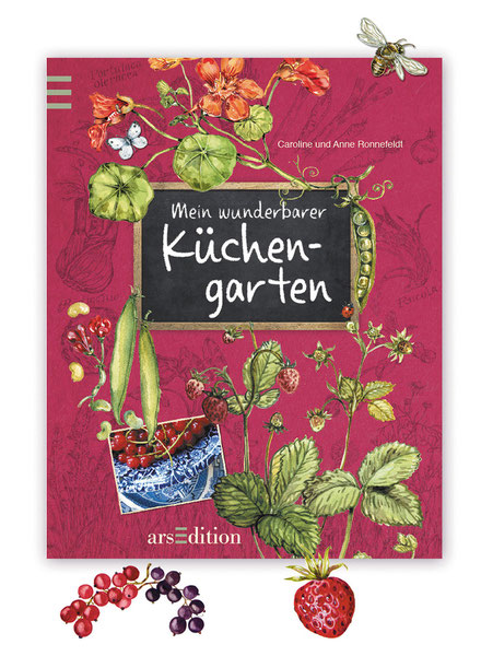 Buchcover "Mein wunderbarer Küchengarten" ars Edition Caroline und Anne Ronnefeldt