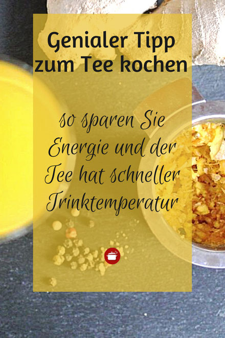 Tee kochen und Energie sparen