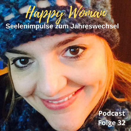 Gute Vorsätze für 2020, Happy Woman Podcast, Female Empowerment, Coaching für Frauen, Stefanie Carla Schäfer