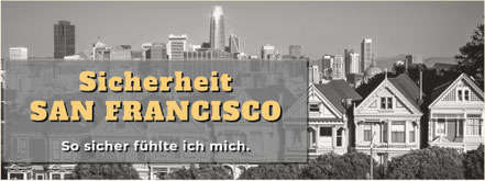 Sicherheit in San Francisco, Safety in San Frnacisco, Kriminalität San Francsisco, San Francisco gefährlich