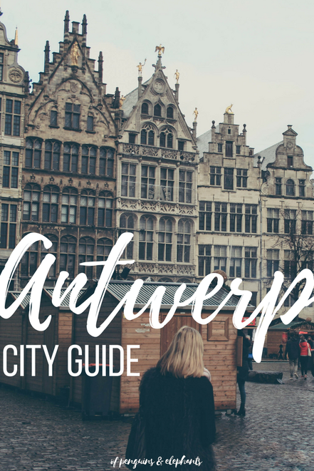 Antwerp Belgium City Guide of penguins & elephants ofpenguinsandelephants Exploring Antwerp Pinterest
