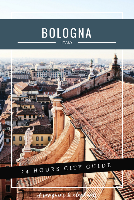 Bologna Italy City Guide ofpenguinsandelephants of penguins & elephants City Guide Exploring Bologna Italy