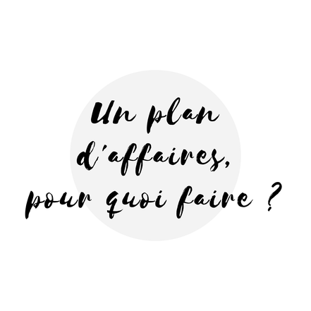 Un plan d'affaires pour quoi faire article blogue de l'Académie des Autonomes soutien aux travailleurs autonomes
