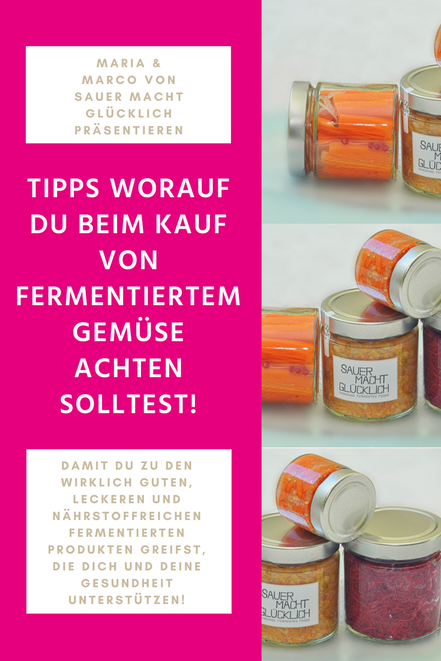 Sauer macht glücklich produkte kaufen Tipps beim Kauf von fermentiertem Gemüse
