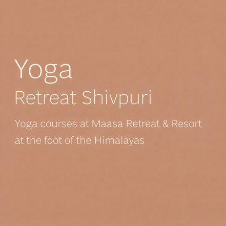 Yoga Retreat Courses at Maasa Retreat & Resort Shivpuri