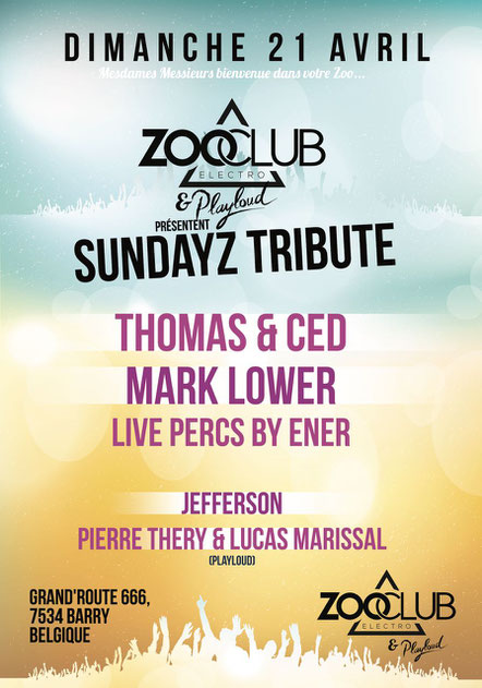 ZooClub et Playloud présentent Sundayz Tribute le 21 avril 2019 à Barry en Belgique