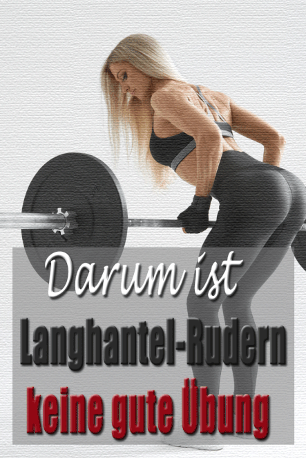 Darum ist Langhantel-Rudern keine gute Übung.