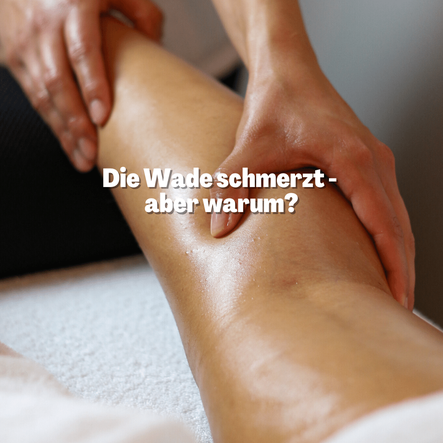 Wadenschmerzen warum? Physiotehrapie Basel Wadenschmerz