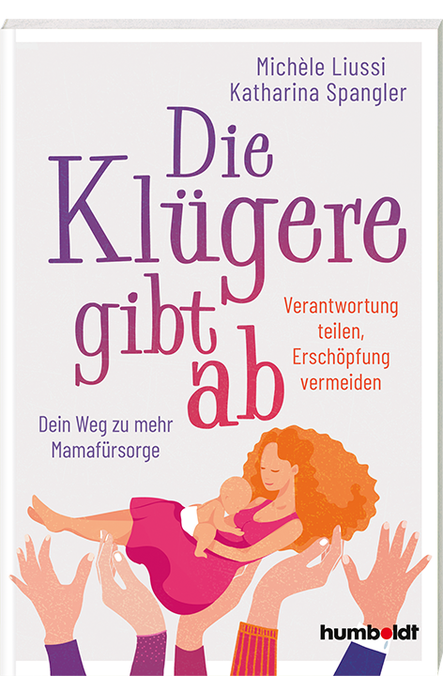 Die Kluegere gibt ab. Verantwortung teilen, Erschöpfung vermeiden. Buchcover