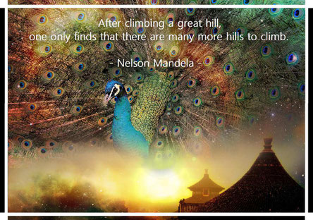 After climbing a great hill, one only finds that there are many more hills to climb. Nelson Man