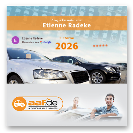 März 2026 - Kundenmeinung von Etienne Radeke fuer AAF.DE GMBH | AUTOMOBILE AM FLUGHAFEN