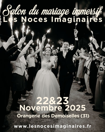 Salon du Mariage "Les Noces Imaginaires" - 22 et 23 Novembre 2025