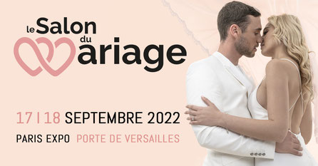 Le Salon du Mariage à Paris - 17 et 18 Septembre 2022