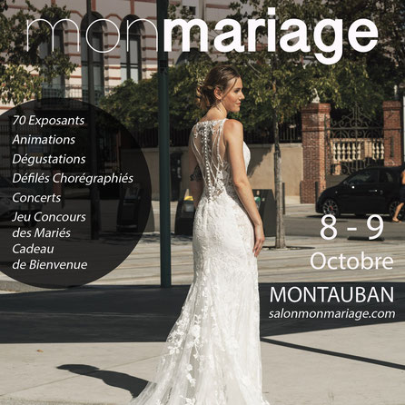 Salon Mon Mariage à Montauban 08 et 09 Octobre 2022