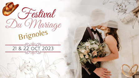 Festival du Mariage de Brignoles 21 et 22 Octobre 2023