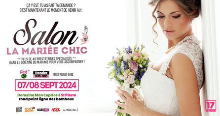 Le Salon de La Mariée Chic à St-Pierre 07 et 08 Septembre 2024
