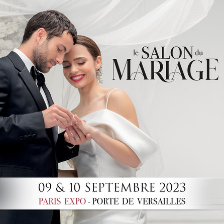 Le Salon du Mariage à Paris - 09 et 10 Septembre 2023
