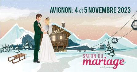 Salon du Mariage d'Avignon - 4 et 5 Novembre 2023