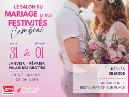 Le Salon du Mariage et des Festivités à Cambrai - 31 Janvier et 01 Février 2026