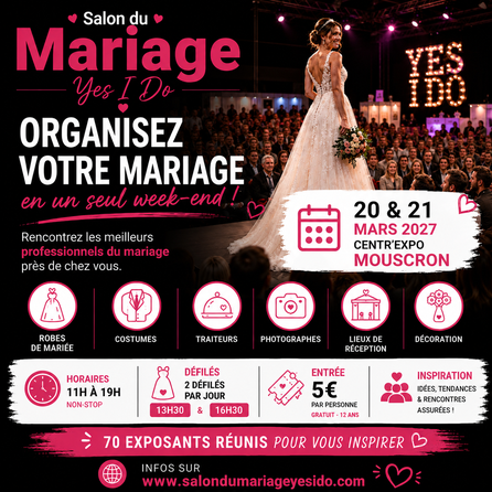 Salon du Mariage Yes I Do de Mouscron - 20 et 21 Mars 2027