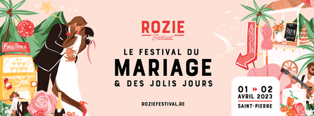 Rozie Festival du Mariage et des Jolis Jours 01 et 02 Avril 2023