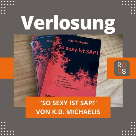 Buch-Verlosung: So sexy ist SAP! Band 6 von K.D. Michaelis durch ROOS IT, Aachen via Instagram und Facebook