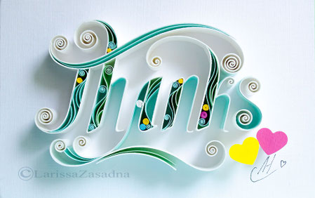 quilling , art, paper art, quilling paper art, quilling art, quilling happy, happy art, thank you, paper, ithanks, quilling letters, artwork, квиллинг, Larissa Zasadna, Лариса Засадная, Квиллинг бумага