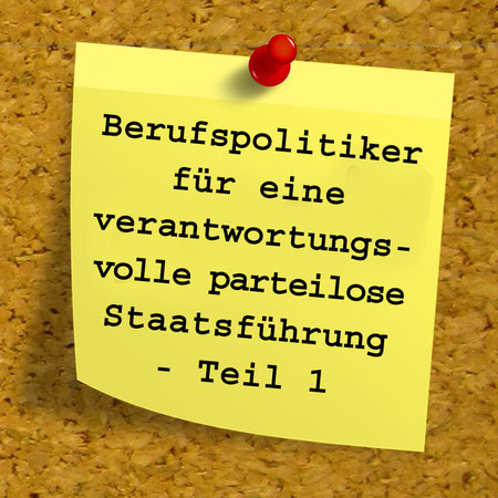 Foto: Berufspolitiker für eine verantwortungsvolle parteilose Staatsführung Teil 1 (Quelle: Dirk Wouters auf Pixabay)