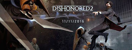 Dishonored 2 est disponible ici.
