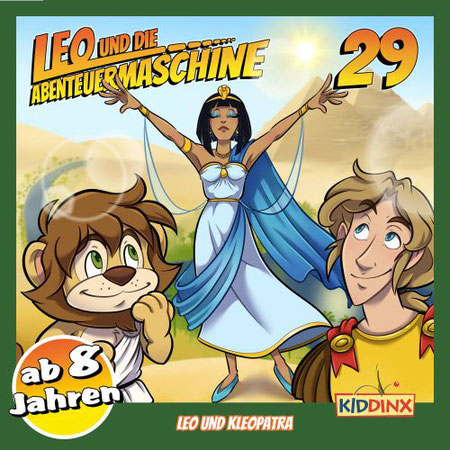 Cover Leo und die Abenteuermaschine 29 - Leo und Kleopatra