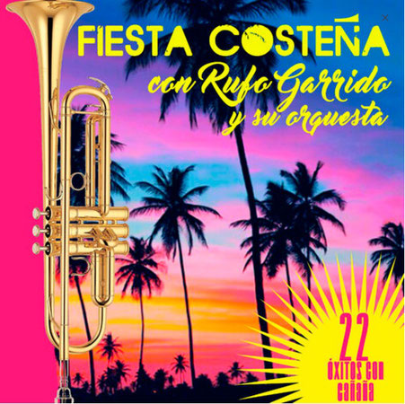 Fiesta Costeña - Orquesta de Rufo Garrido.