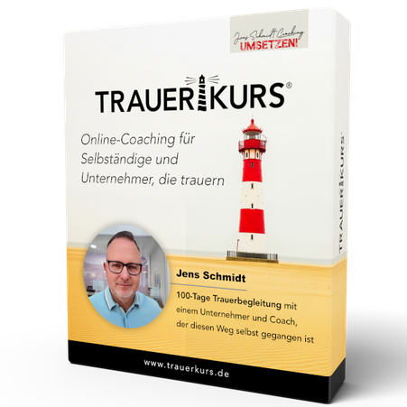 TRAUERKURS - Online-Coaching für Selbständige und Unternehmer, die trauern
