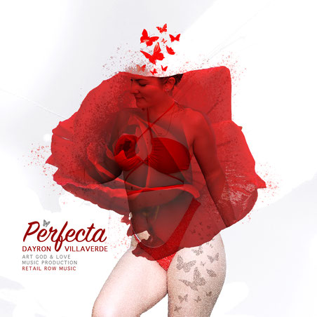 Title: Perfecta - Artist: Dayron Villaverde // Art God & Love Inc. Copyright © 2022 - Music Production: Luisin Pro