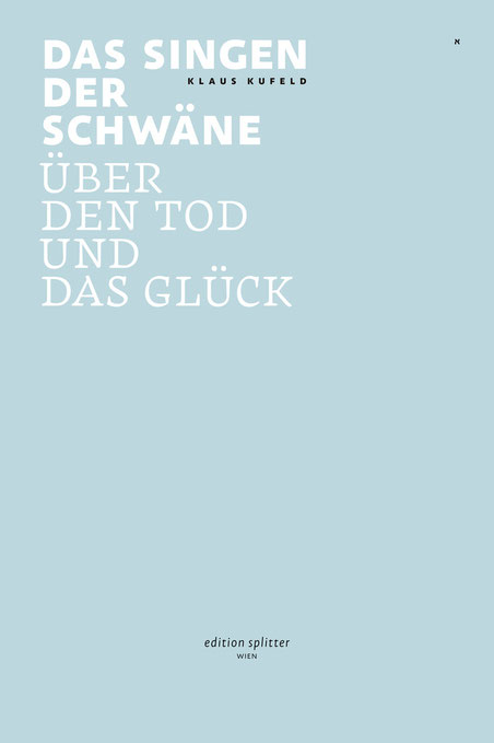 DAS SINGEN DER SCHWÄNE - Klaus Kufeld