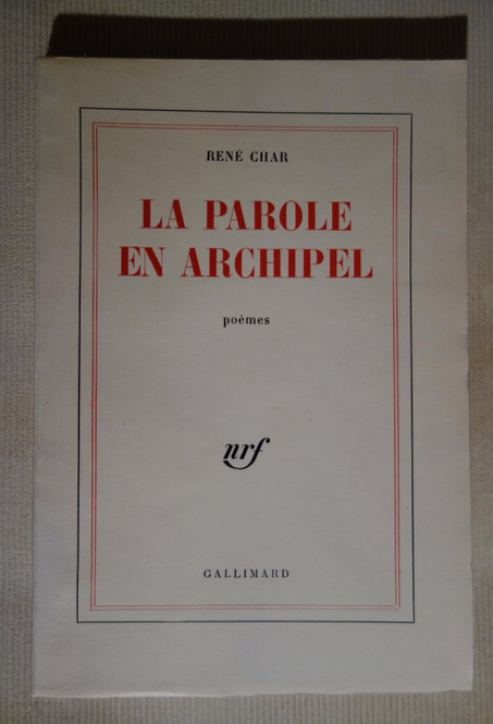 René Char, La Parole en archipel, 1962, édition originale, livre rare, envoi autographe signé