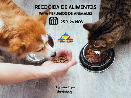 25 y 26 nov de 2022: Recogida de alimentos para refugio de animales en el CC Punta Larga