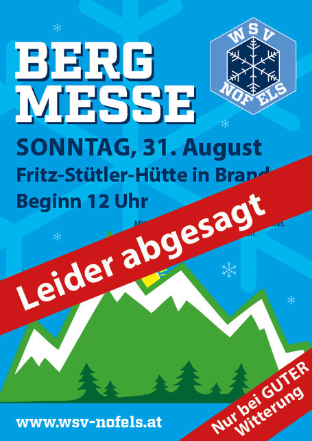 Die Bergmesse des WSV Nofels musste aufgrund unsicherer Wetterprognosen leider abgesagt werden!