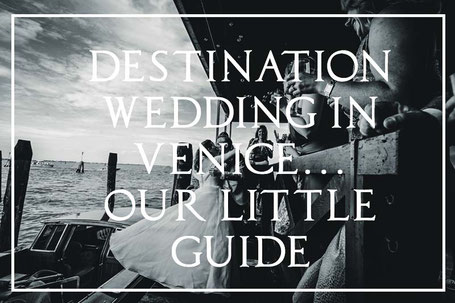 Destination Wedding in Venice - Our Guide