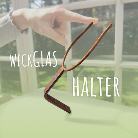 Weckglashalter - Halterung aus gerostetem Metall passend für Einmachgläser
