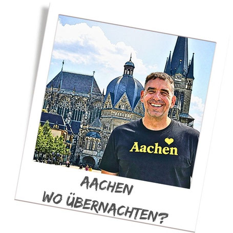 Aachen, wo übernachten? Hotel Tipps & Unterkunft Empfehlungen