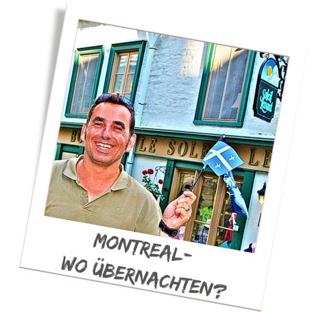 Montreal, wo übernachten? Hotel Tipps & Unterkunft Empfehlungen