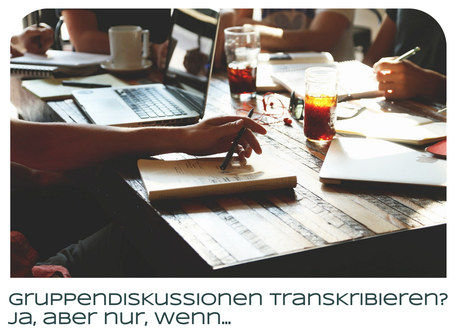 Praxishinweise für Gruppeninterviews zur Transkription